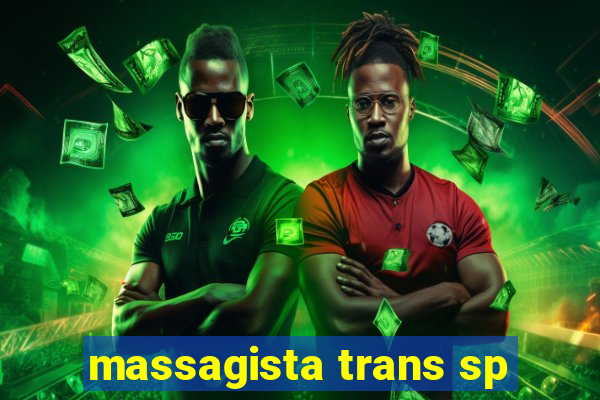 massagista trans sp